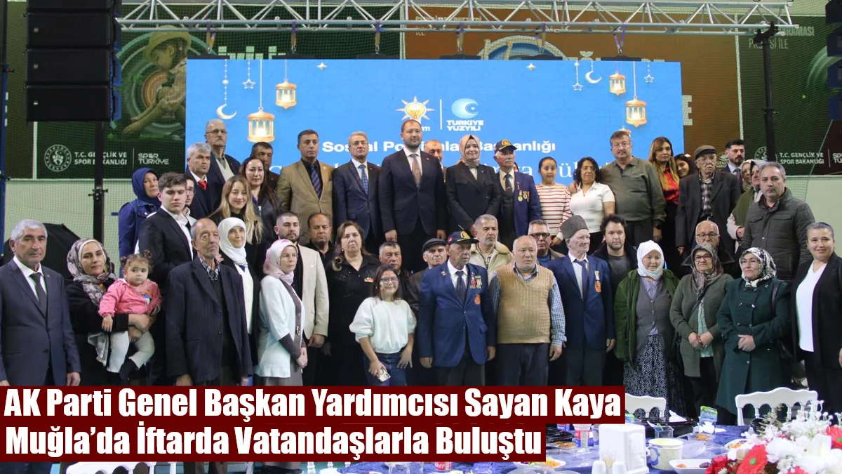 ak-parti-genel-baskan-yardimcisi-sayan-kaya-muglada-iftarda-vatandaslarla-bulustu_d10131f